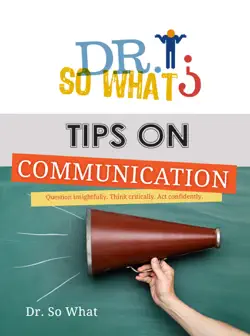 dr. so what’s tips on communication book cover image