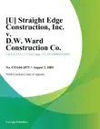Straight Edge Construction, Inc. v. D.W. Ward Construction Co., Inc. synopsis, comments