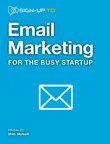 Email Marketing for the Busy Startup synopsis, comments