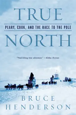 true north: peary, cook, and the race to the pole book cover image