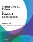 Matter Jere C. Cohan v. Patrick J. Cunningham synopsis, comments