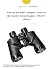Where are You from?': Aborigines, 'Asians' and the Australian National Imaginary, 1901-2001 (Essay) sinopsis y comentarios