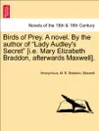 Birds of Prey. A novel. By the author of “Lady Audley's Secret” [i.e. Mary Elizabeth Braddon, afterwards Maxwell]. Vol. III. sinopsis y comentarios
