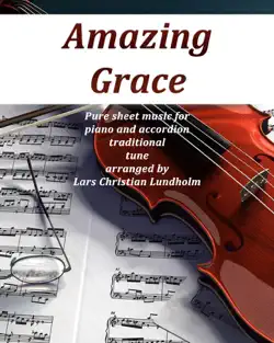 amazing grace pure sheet music for piano and accordion traditional tune arranged by lars christian lundholm book cover image