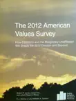 The 2012 American Values Survey synopsis, comments