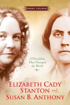 elizabeth cady stanton and susan b. anthony book cover image
