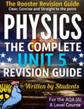 Physics Unit 5 - The Rooster Revision Guide book summary, reviews and downlod