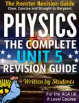 Physics Unit 5 - The Rooster Revision Guide