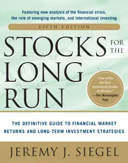 stocks for the long run 5/e: the definitive guide to financial market returns & long-term investment strategies book cover image