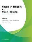 Sheila D. Hughes v. State Indiana synopsis, comments