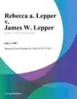 Rebecca A. Lepper v. James W. Lepper synopsis, comments