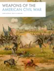 Weapons of the American Civil War synopsis, comments
