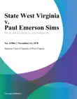 State West Virginia v. Paul Emerson Sims synopsis, comments