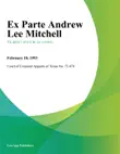 Ex Parte Andrew Lee Mitchell synopsis, comments