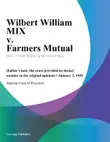 Wilbert William MIX v. Farmers Mutual synopsis, comments
