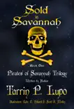 Pirates of Savannah Trilogy: Book One, Sold in Savannah - Young Adult Action Adventure Historical Fiction book summary, reviews and download