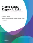 Matter Estate Eugene P. Kelly synopsis, comments