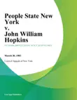 People State New York v. John William Hopkins synopsis, comments