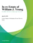 In re Estate of William J. Young synopsis, comments