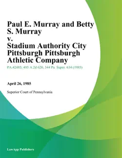 paul e. murray and betty s. murray v. stadium authority city pittsburgh pittsburgh athletic company book cover image