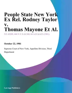 people state new york ex rel. rodney taylor v. thomas mayone et al. book cover image