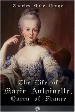 the life of marie antionette, queen of france book cover image
