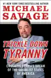 Trickle Down Tyranny synopsis, comments