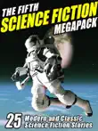The Fifth Science Fiction Megapack synopsis, comments