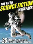 The Fifth Science Fiction Megapack book summary, reviews and downlod