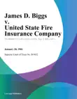 James D. Biggs v. United State Fire Insurance Company synopsis, comments