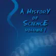 A History of Science, Vol 1 sinopsis y comentarios