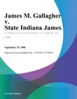 James M. Gallagher v. State Indiana James synopsis, comments