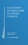 A Dictionary of Somali Verbs In Everyday Contexts e-book