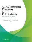 A.I.U. Insurance Company v. F. J. Roberts sinopsis y comentarios