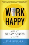 Work Happy book summary, reviews and download