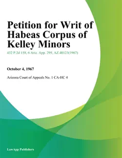 petition for writ of habeas corpus of kelley minors book cover image