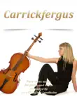 Carrickfergus Pure Sheet Music for Piano and Violin Arranged By Lars Christian Lundholm synopsis, comments