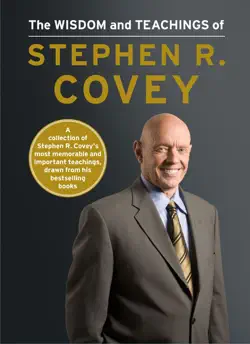the wisdom and teachings of stephen r. covey book cover image