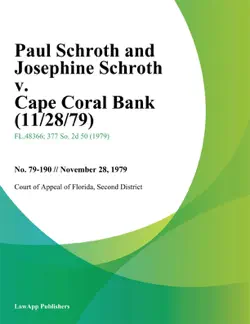 paul schroth and josephine schroth v. cape coral bank book cover image