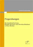 Fingerübungen - die Schriftstellerinnen Brigitte Reimann und Christine Brückner in ihren Briefen sinopsis y comentarios