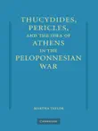 Thucydides, Pericles, and the Idea of Athens in the Peloponnesian War sinopsis y comentarios