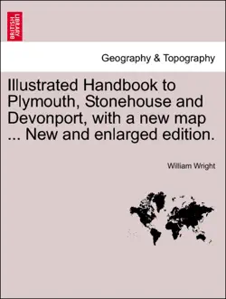 illustrated handbook to plymouth, stonehouse and devonport, with a new map ... new and enlarged edition. book cover image