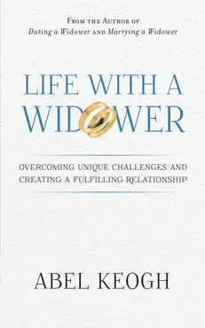 life with a widower: overcoming unique challenges and creating a fulfilling relationship book cover image