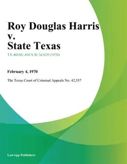 roy douglas harris v. state texas book cover image