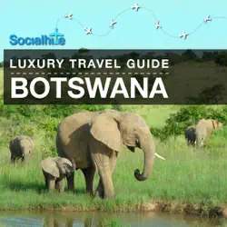 socialhite - luxury travel guide to botswana book cover image
