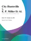 City Huntsville v. E. P. Miller Et Al. synopsis, comments