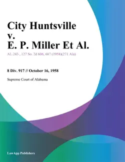 city huntsville v. e. p. miller et al. book cover image