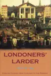 Londoners' Larder sinopsis y comentarios