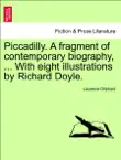 Piccadilly. A fragment of contemporary biography, ... With eight illustrations by Richard Doyle. Second Edition. synopsis, comments