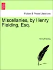 Miscellanies, by Henry Fielding, Esq. Vol. I synopsis, comments